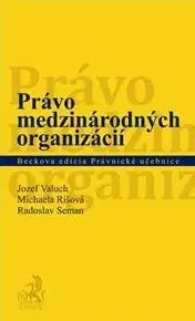 Pre vysoké školy Právo medzinárodných organizácií - Jozef Valuch