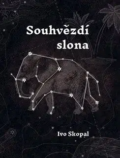 Česká beletria Souhvězdí slona - Ivo Skopal