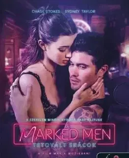 Erotická beletria Marked Men - Tetovált srácok (Marked Men 1. Rule) (filmes borítóval) - Jay Crownover