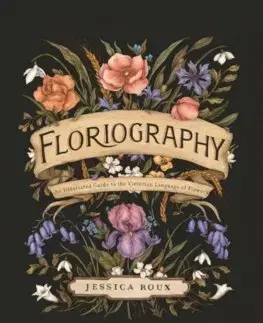 Biológia, fauna a flóra Floriography - Jessica Roux