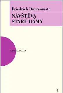 Dráma, divadelné hry, scenáre Návštěva staré dámy - Friedrich Durrenmatt