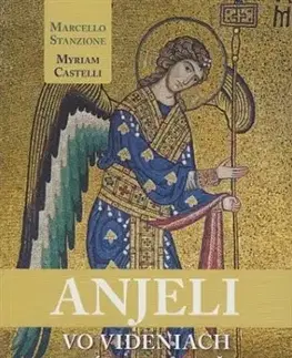 Kresťanstvo Anjeli vo videniach veľkých mystičiek - Marcello Stanzione