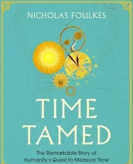 Cudzojazyčná literatúra Time Tamed - Nicholas Foulkes