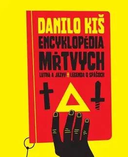 Svetová beletria Encyklopédia mŕtvych , Lutna jazvy, Legenda o spáčoch - Danilo Kis,Karol Chmel,Tomáš Čelovský