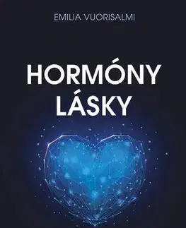Zdravie, životný štýl - ostatné Hormóny lásky - Emilia Vuorisalmi