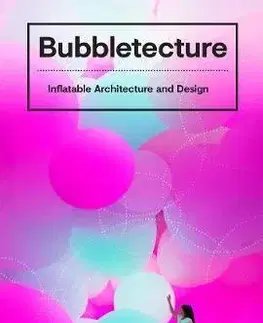 Dizajn, úžitkové umenie, móda Bubbletecture - Sharon Francis