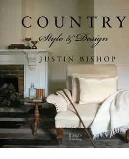 Architektúra Country Style & Design - Justin Bishop
