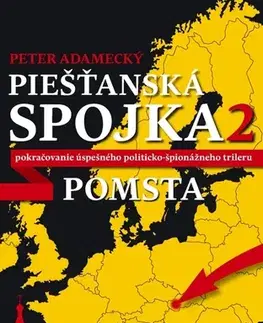 Detektívky, trilery, horory Piešťanská spojka 2 - Pomsta - Peter Adamecký