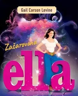 Rozprávky Začarovaná Ella - Gail Carson Levinová,Zuzana Štelbaská