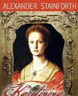 Historické romány Karolínina pomsta - Alexander Stainforth