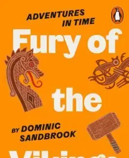Dobrodružstvo, napätie, western Adventures in Time: Fury of The Vikings - Dominic Sandbrook,Edward Bettison