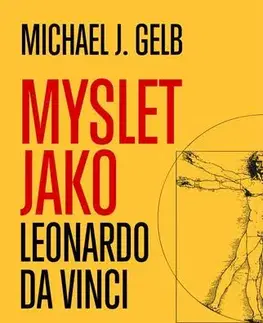 Motivačná literatúra - ostatné Myslet jako Leonardo da Vinci, 2. vydání - Michael J. Gelb