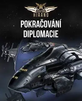 Sci-fi a fantasy Pokračování diplomacie - Sektor Hirano 1 - Jan Kotouč