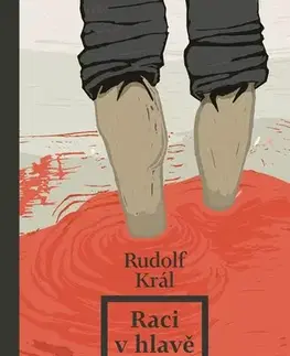 Romantická beletria Raci v hlavě - Rudolf Král