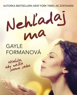 Svetová beletria Nehľadaj ma - Gayle Formanová,Zdenka Buntová