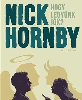 Svetová beletria Hogy legyünk jók? - Nick Hornby