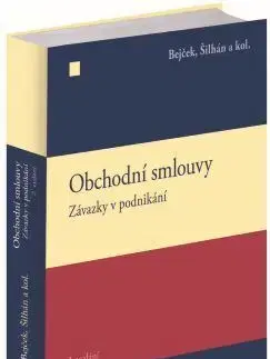 Právo ČR Obchodní smlouvy. Závazky v podnikání, 2. vydání - Josef Bejček,Josef Šilhán