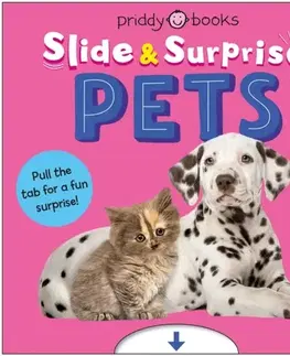 Leporelá, krabičky, puzzle knihy Pets (Slide & Surprise!) - Priddy Books
