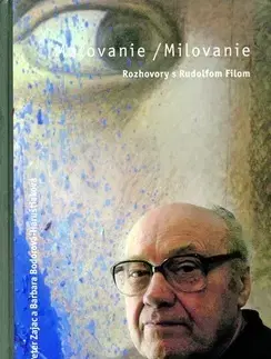 Fejtóny, rozhovory, reportáže Maľovanie / Milovanie - Peter Zajac,Barbara Bodorová