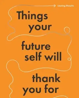 Rodičovstvo, rodina Things Your Future Self Will Thank You For - Mark Rowe