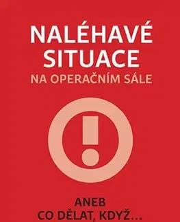 Chirurgia, ortopédia, traumatológia Naléhavé situace na operačním sále - Kolektív autorov,Tomáš Vymazal