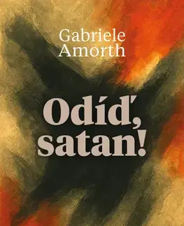 Kresťanstvo Odíď, satan! - Gabriele Amorth