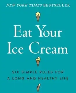 Zdravie, životný štýl - ostatné Eat Your Ice Cream - Ezekiel J. Emanuel