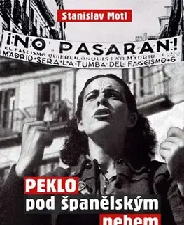 Vojnová literatúra - ostané Peklo pod španělským nebem - Stanislav Motl