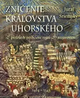 Stredovek Zničenie kráľovstva uhorského - Juraj Sriemsky