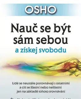Duchovný rozvoj Nauč se být sám sebou a získej svobodu - OSHO