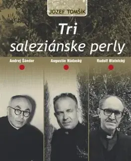 Osobnosti Tri saleziánske perly - Jozef Tomšík