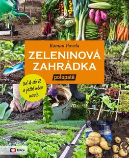 Úžitková záhrada Zeleninová zahrádka - Roman Pavela