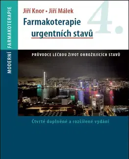 Medicína - ostatné Farmakoterapie urgentních stavů, 4. vydání - Jiří Knor,Jiří Málek