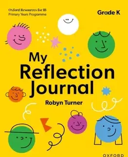 Príprava do školy, pracovné zošity Oxford Resources for IB PYP: My Reflection Journal Kindergarten - Robyn Turner