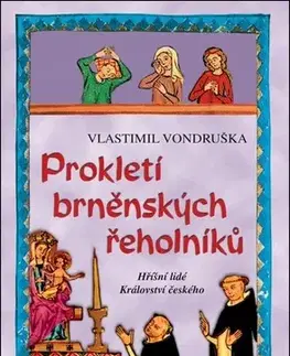 Historické romány Prokletí brněnských řeholníků, 4. vydání - Vlastimil Vondruška