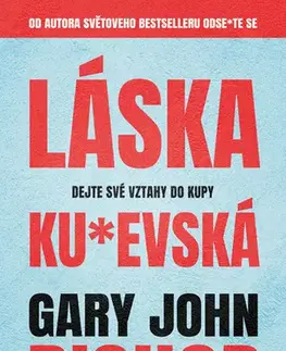 Rodičovstvo, rodina Láska ku*evská - Gary John Bishop