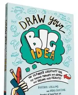 Psychológia, etika Draw Your Big Idea - Willems Heather