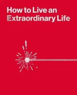 Rozvoj osobnosti How To Live An Extraordinary Life - Anthony Pompliano