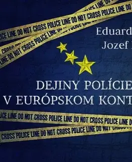 Ekonómia, manažment - ostatné Dejiny polície v európskom kontexte - Eduard Kačík,Jozef Makar