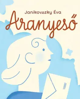 Young adults Aranyeső - felújított kiadás - Éva Janikovszky