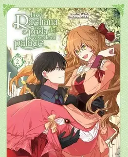 Manga Jak Raeliana přišla do vévodova paláce 2 - Milcha,Whale,Vladislava Mazaná