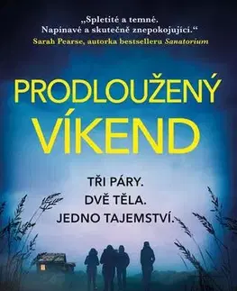 Detektívky, trilery, horory Prodloužený víkend - Gilly Macmillanová