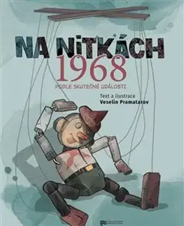 Komiksy Na nitkách 1968: Podle skutečné události - Veselin Pramatarov,Veselin Pramatarov,David Bernstein