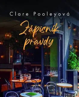 Svetová beletria Zápisník pravdy - Clare Pooleyová