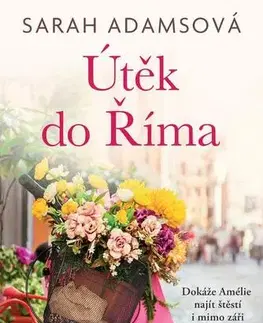 Romantická beletria Útěk do Říma - Sarah Adams