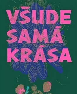 Česká beletria Všude samá krása - neuvedený,Tereza Šiklová
