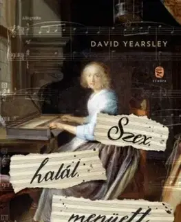 Umenie Szex, halál, menüett - David Yearsley,András Barabás