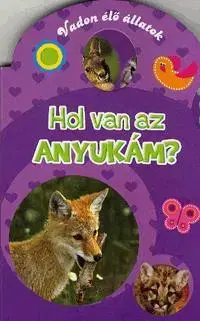 Leporelá, krabičky, puzzle knihy Hol van az anyukám? -Vadon élő állatok