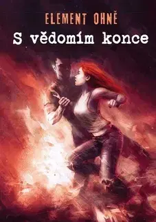 Sci-fi a fantasy Element ohně - S vědomím konce - Molly Crow