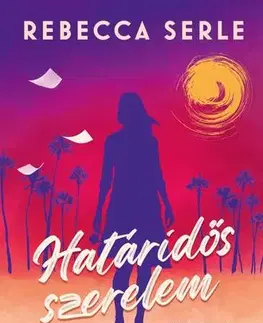 Romantická beletria Határidős szerelem - éldekorált - Rebecca Serle,Zsófia Dávid-Goitein